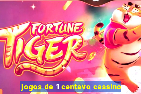 jogos de 1 centavo cassino